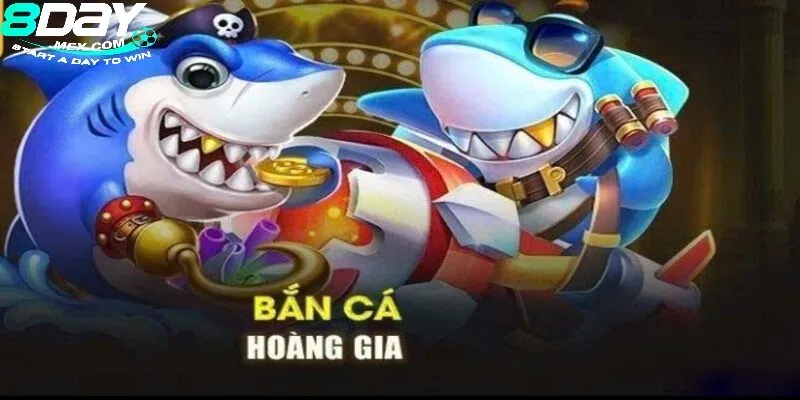 Tổng quan thông tin về tựa game Bắn Cá Hoàng Gia 8day