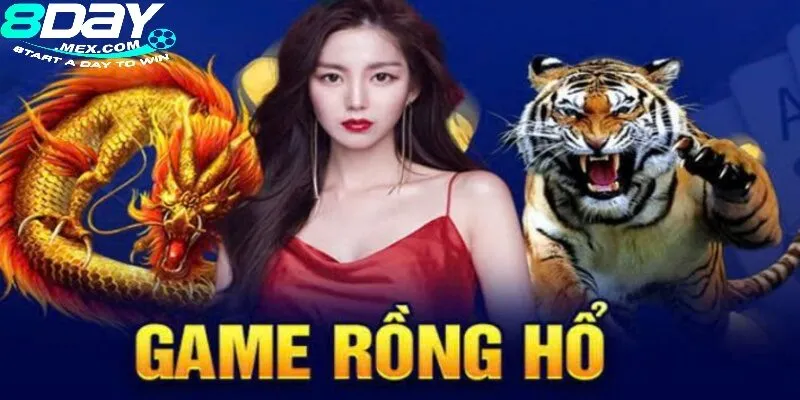Sơ lược thông tin về tựa game Rồng Hổ 8day 